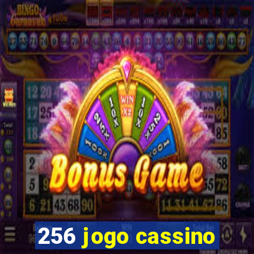 256 jogo cassino